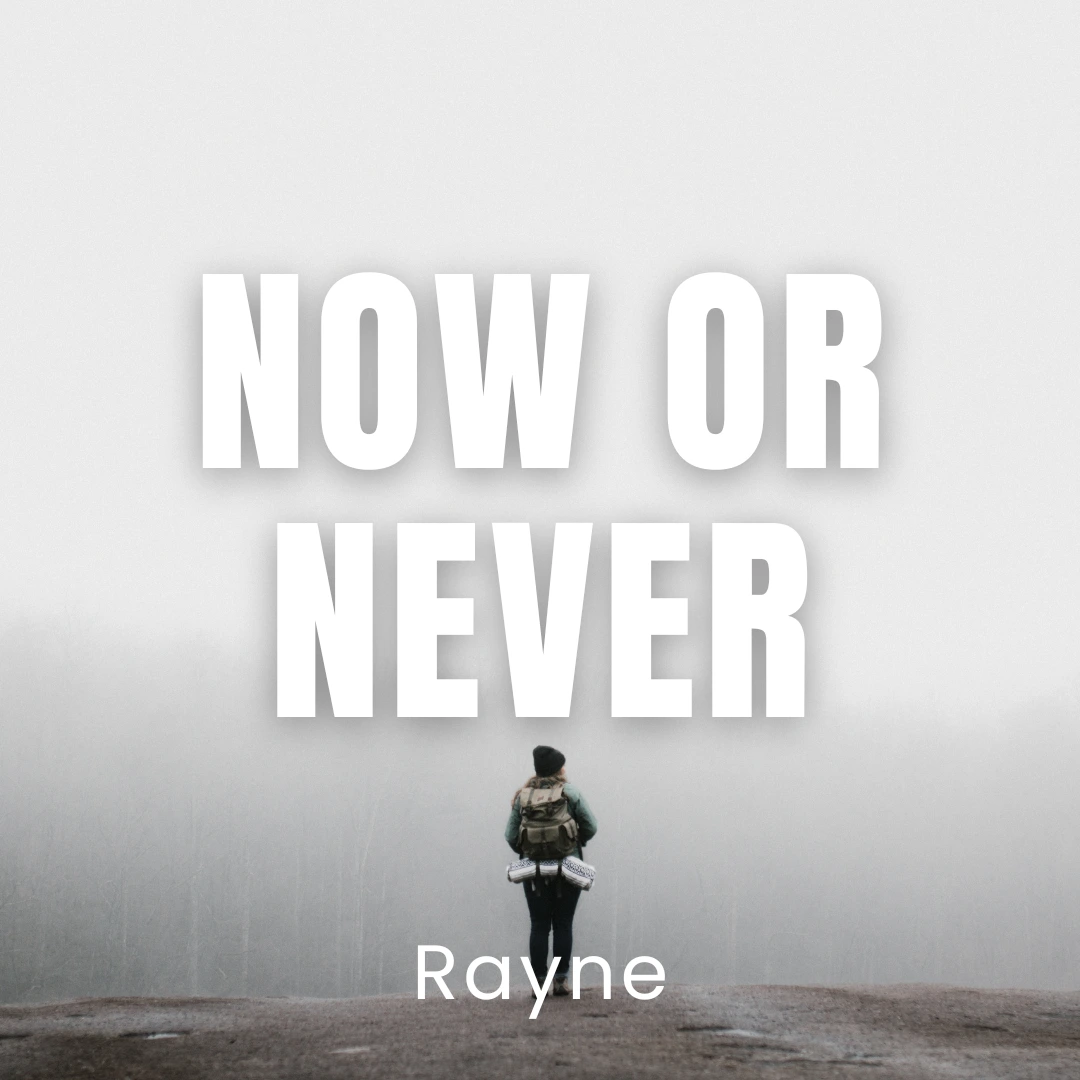 Now Or Never