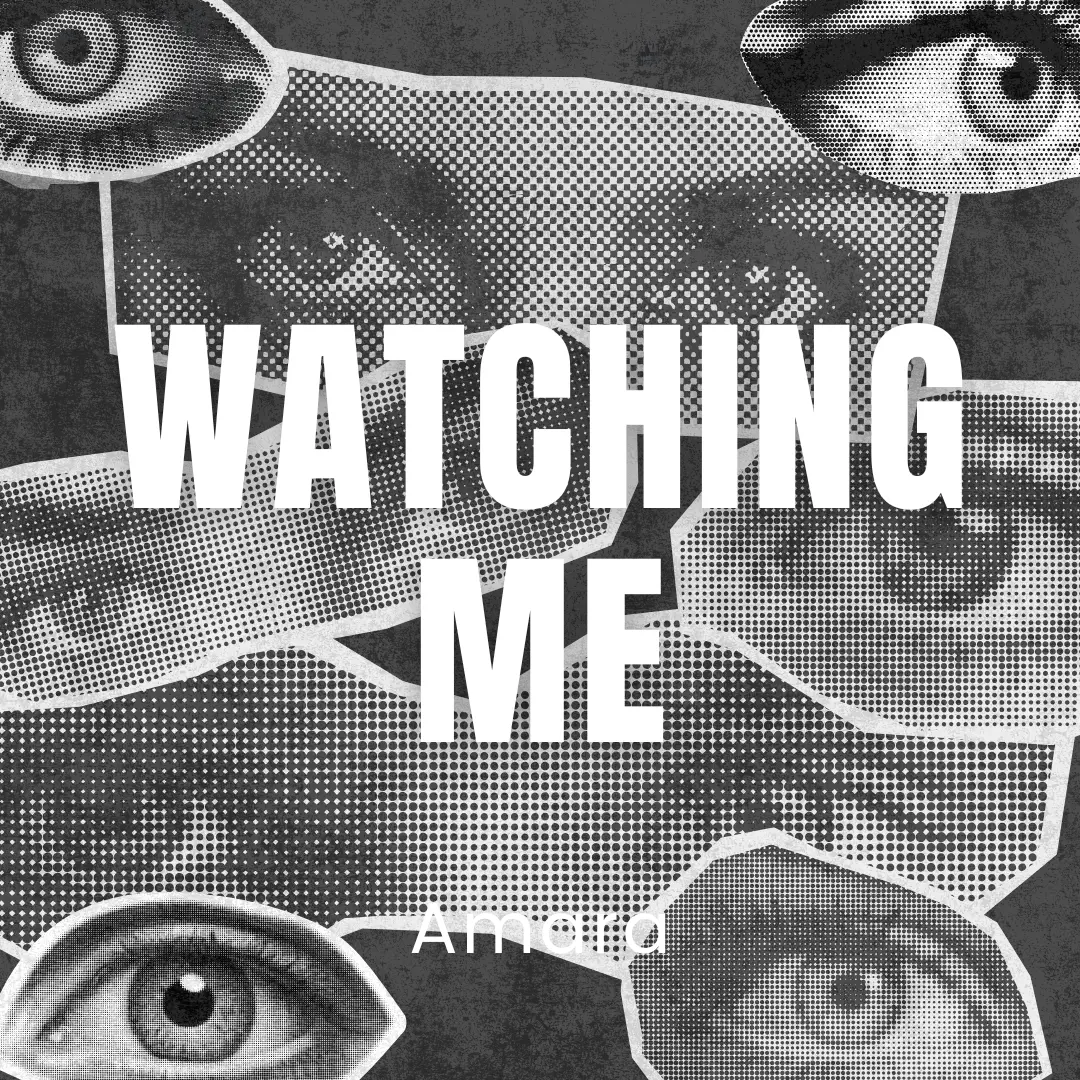 Watching Me