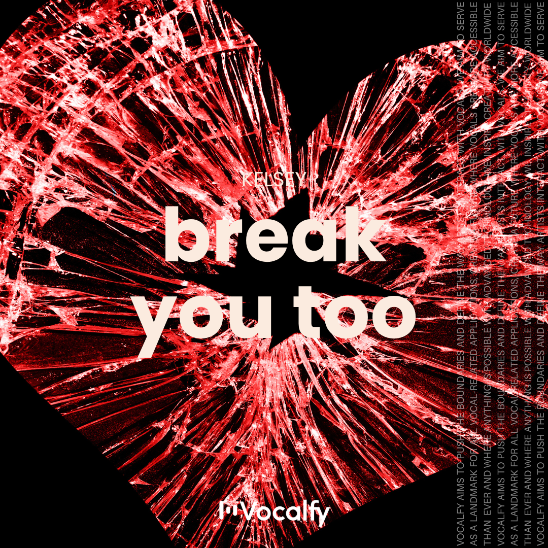 Break You Too